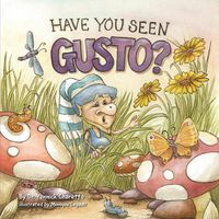 Cover image for Have You Seen Gusto?