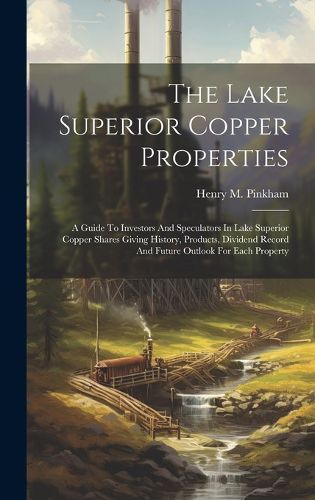 Cover image for The Lake Superior Copper Properties