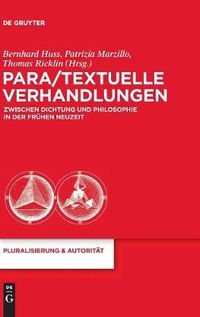 Cover image for Para/Textuelle Verhandlungen zwischen Dichtung und Philosophie in der Fruhen Neuzeit