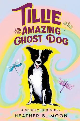 Cover image for Tillie and the Amazing Ghost Dog: A Spooky Dog Story