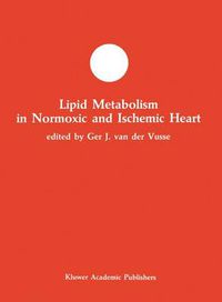 Cover image for Lipid Metabolism in Normoxic and Ischemic Heart