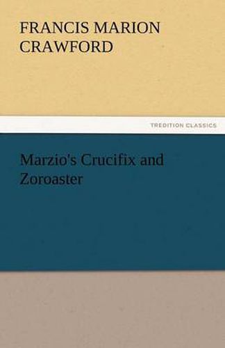 Cover image for Marzio's Crucifix and Zoroaster