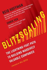 Cover image for Blitzscaling: The Lightning-Fast Path to Building Massively Valuable Companies