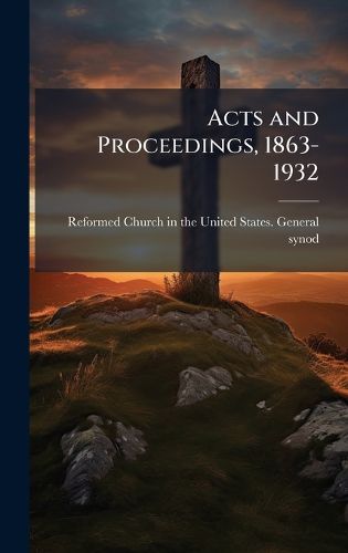 Cover image for Acts and Proceedings, 1863-1932