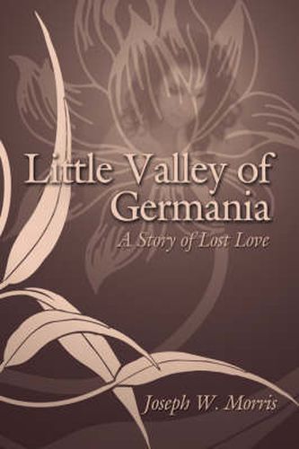 Little Valley of Germania: A Story of Lost Love