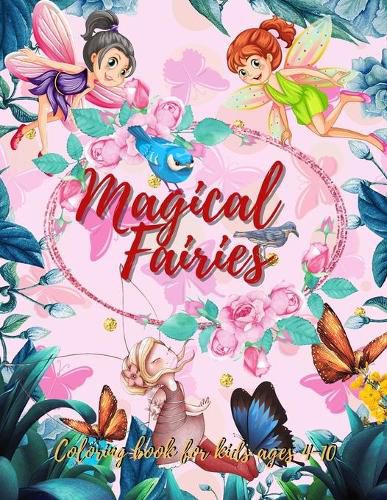 Cover image for Fairies Coloring Book: Fantasy Fairy Tale Pictures with Flowers, Butterflies, Birds, Bugs, Cute Animals. Fun Pages to Color for Girls and boys.