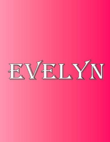 Cover image for Evelyn: 100 Pages 8.5 X 11 Personalized Name on Notebook College Ruled Line Paper