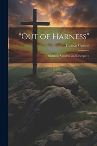 Cover image for "Out of Harness"