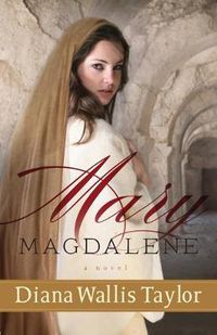 Cover image for Mary Magdalene - A Novel