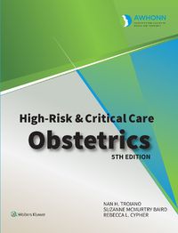 Cover image for AWHONN's High Risk & Critical Care Obstetrics