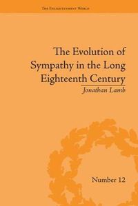 Cover image for The Evolution of Sympathy in the Long Eighteenth Century