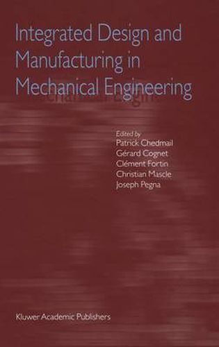 Integrated Design and Manufacturing in Mechanical Engineering: Proceedings of the Third IDMME Conference Held in Montreal, Canada, May 2000