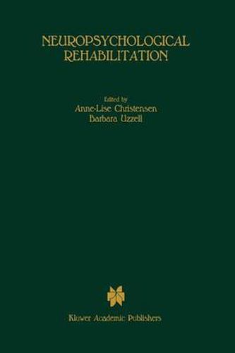 Cover image for Neuropsychological Rehabilitation: Proceedings of the Conference on Rehabilitation of Brain Damaged People: Current Knowledge and Future Directions, held at Copenhagen, June 15-16, 1987