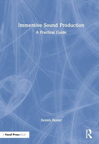 Cover image for Immersive Sound Production: A Practical Guide