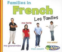 Cover image for Families in French: Les Familles (World Languages - Families)