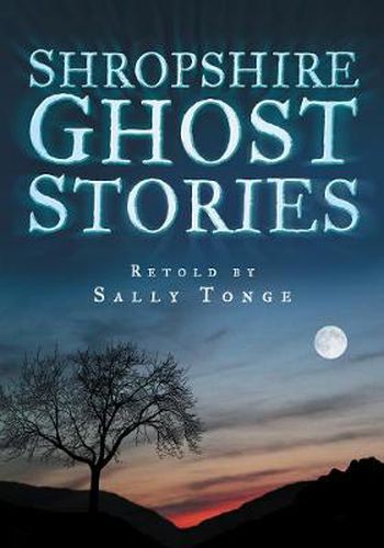 Cover image for Shropshire Ghost Stories