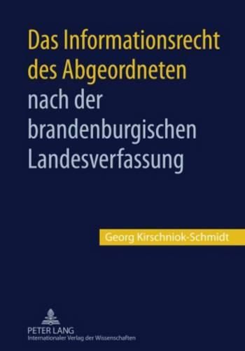 Cover image for Das Informationsrecht Des Abgeordneten Nach Der Brandenburgischen Landesverfassung