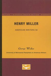 Cover image for Henry Miller - American Writers 56: University of Minnesota Pamphlets on American Writers