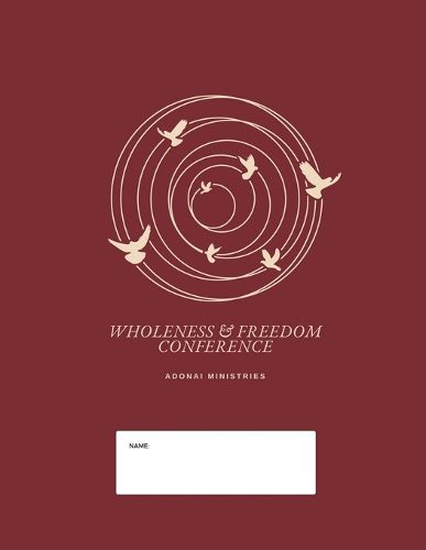 Cover image for Wholeness And Freedom Conference