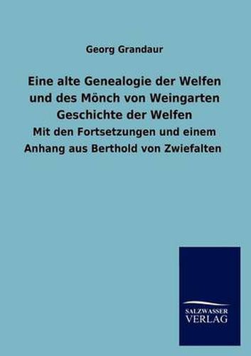 Cover image for Eine alte Genealogie der Welfen und des Moench von Weingarten Geschichte der Welfen
