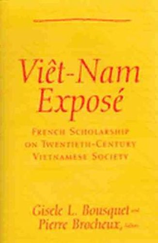 Viet Nam Expose: French Scholarship on Twentieth-century Vietnamese Society