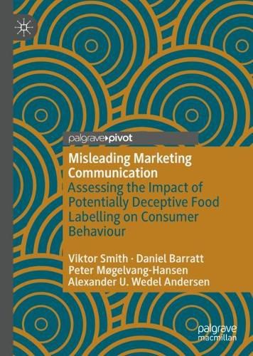 Cover image for Misleading Marketing Communication: Assessing the Impact of Potentially Deceptive Food Labelling on Consumer Behaviour