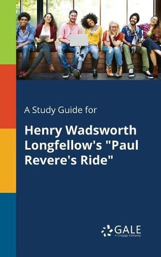 Cover image for A Study Guide for Henry Wadsworth Longfellow's Paul Revere's Ride