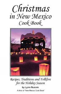 Cover image for Christmas In New Mexico Cookbook