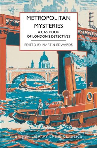 Cover image for Metropolitan Mysteries: A Casebook of London's Detectives