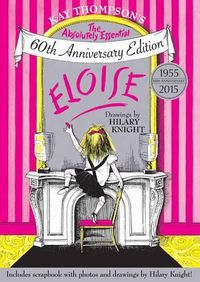 Cover image for Eloise: The Absolutely Essential 60th Anniversary Edition