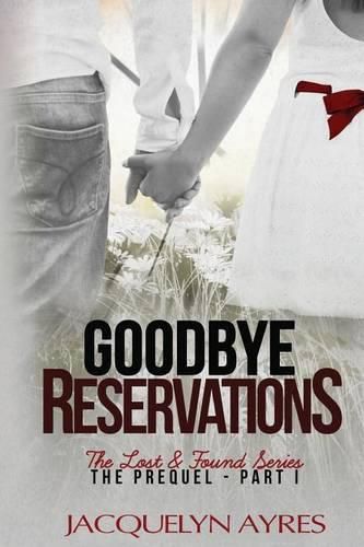 Cover image for Goodbye Reservations: Prequel Part I