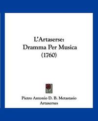 Cover image for L'Artaserse: Dramma Per Musica (1760)