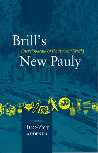 Cover image for Brill's New Pauly, Antiquity, Volume 15 (Tuc-Zyt)