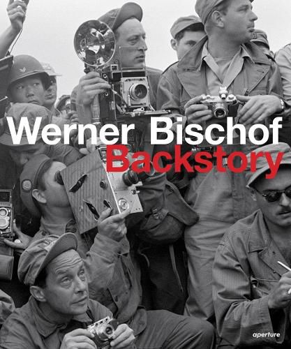 Cover image for Werner Bischof: Backstory