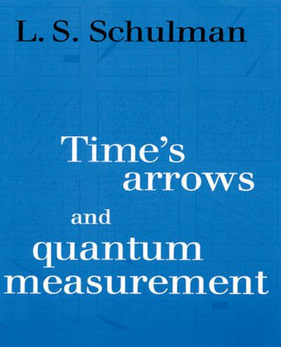 Cover image for Time's Arrows and Quantum Measurement