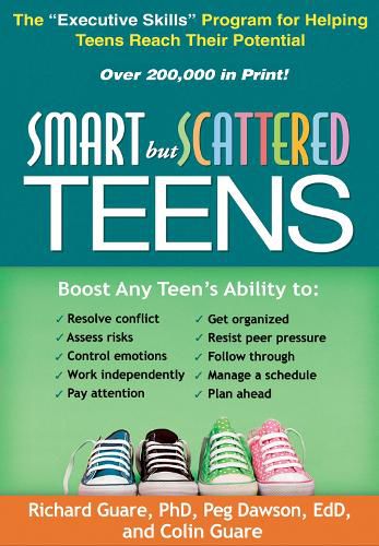 Cover image for Smart but Scattered Teens: The  Executive Skills  Program for Helping Teens Reach Their Potential