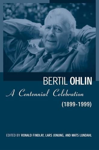 Cover image for Bertil Ohlin: A Centennial Celebration 1899-1999