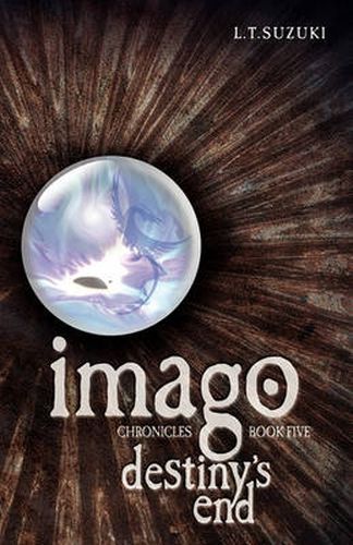 Cover image for Imago Chronicles: Book Five, Destiny's End