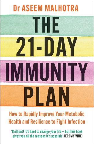 Cover image for The 21-Day Immunity Plan: The Sunday Times bestseller - 'A perfect way to take the first step to transforming your life' - From the Foreword by Tom Watson