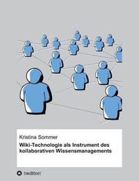Cover image for Wiki-Technologie als Instrument des kollaborativen Wissensmanagements