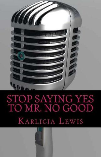 Cover image for Stop Saying YES to Mr. NO Good: Get rid of toxic men once and for all