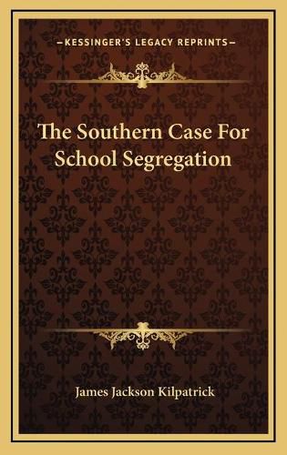 Cover image for The Southern Case for School Segregation