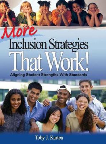 Cover image for More Inclusion Strategies That Work!: Aligning Student Strengths with Standards