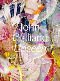 Cover image for John Galliano: Unseen
