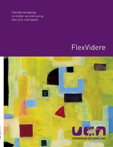 Cover image for Flexvidere: Fleksible tankegange om studier og undervisning efter to ar med FlexVid