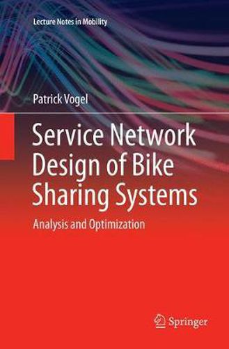 Cover image for Service Network Design of Bike Sharing Systems: Analysis and Optimization