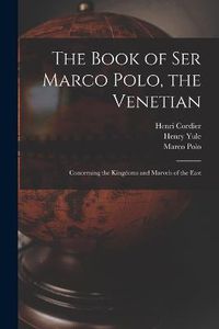 Cover image for The Book of Ser Marco Polo, the Venetian