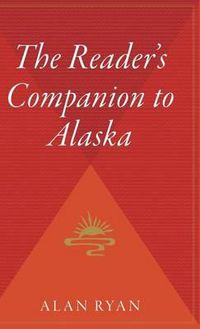Cover image for The Reader's Companion to Alaska