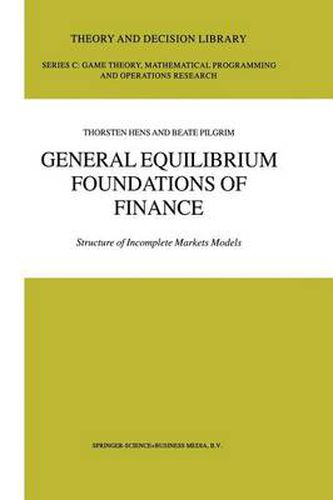 Cover image for General Equilibrium Foundations of Finance: Structure of Incomplete Markets Models