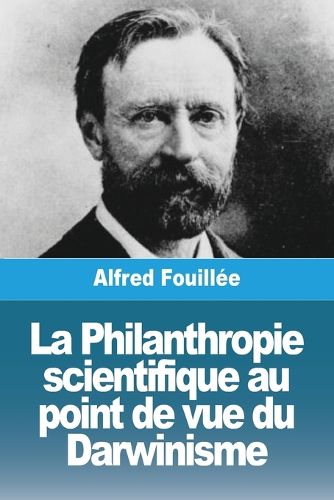 Cover image for La Philanthropie scientifique au point de vue du Darwinisme